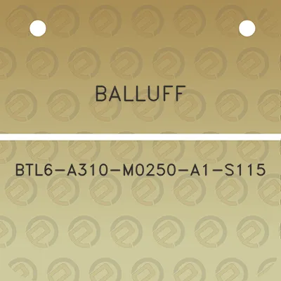 balluff-btl6-a310-m0250-a1-s115