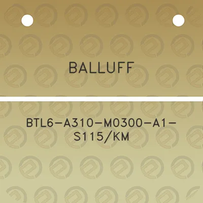 balluff-btl6-a310-m0300-a1-s115km