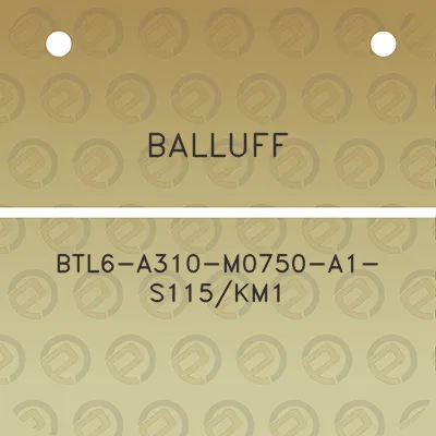 balluff-btl6-a310-m0750-a1-s115km1