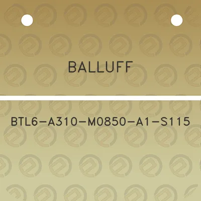 balluff-btl6-a310-m0850-a1-s115