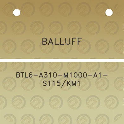 balluff-btl6-a310-m1000-a1-s115km1