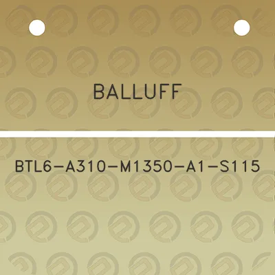 balluff-btl6-a310-m1350-a1-s115