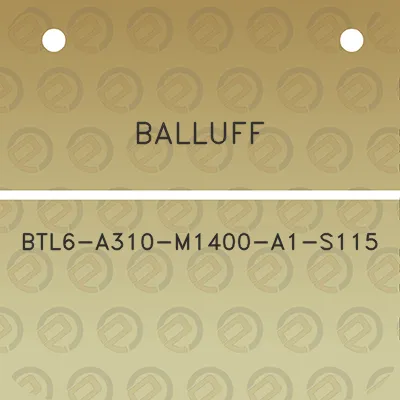 balluff-btl6-a310-m1400-a1-s115