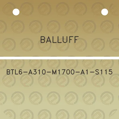 balluff-btl6-a310-m1700-a1-s115