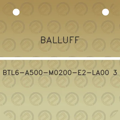 balluff-btl6-a500-m0200-e2-la00-3