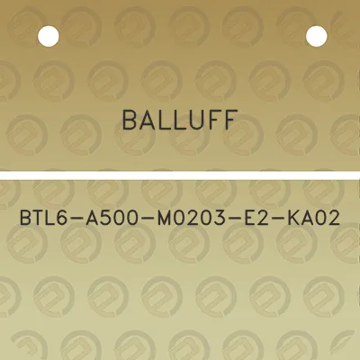 balluff-btl6-a500-m0203-e2-ka02