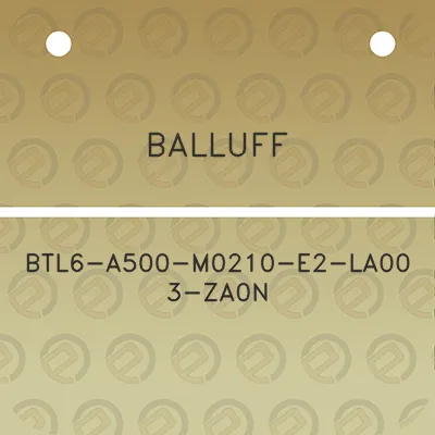 balluff-btl6-a500-m0210-e2-la00-3-za0n