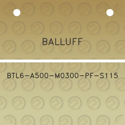 balluff-btl6-a500-m0300-pf-s115