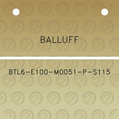 balluff-btl6-e100-m0051-p-s115