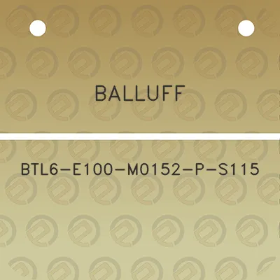 balluff-btl6-e100-m0152-p-s115