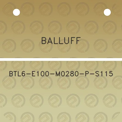 balluff-btl6-e100-m0280-p-s115