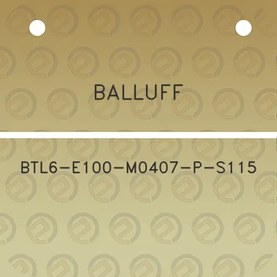 balluff-btl6-e100-m0407-p-s115