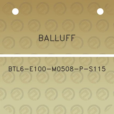 balluff-btl6-e100-m0508-p-s115