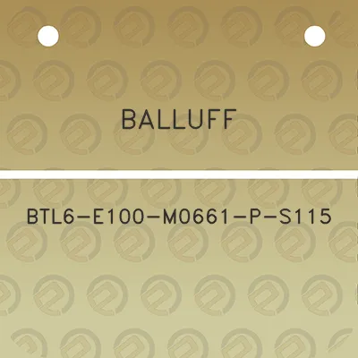 balluff-btl6-e100-m0661-p-s115