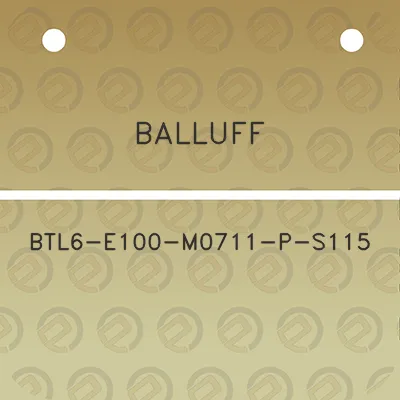 balluff-btl6-e100-m0711-p-s115