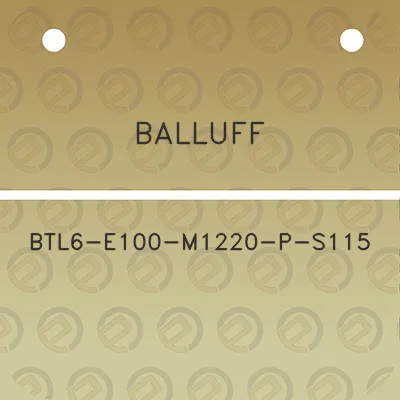 balluff-btl6-e100-m1220-p-s115