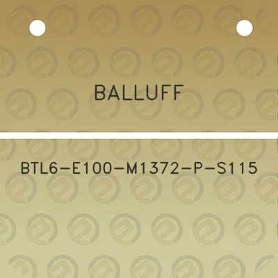 balluff-btl6-e100-m1372-p-s115