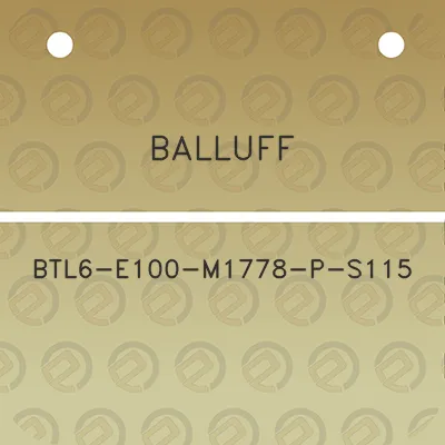 balluff-btl6-e100-m1778-p-s115