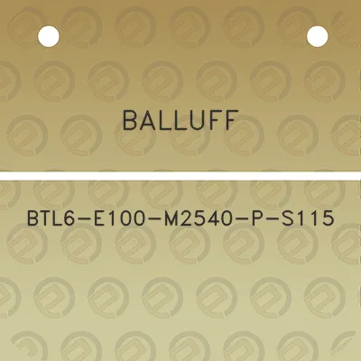 balluff-btl6-e100-m2540-p-s115