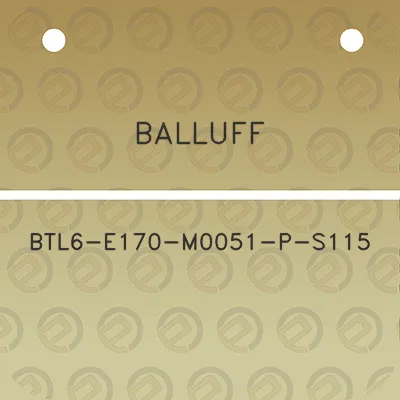 balluff-btl6-e170-m0051-p-s115