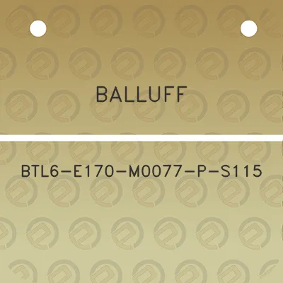 balluff-btl6-e170-m0077-p-s115