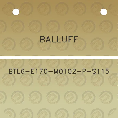 balluff-btl6-e170-m0102-p-s115