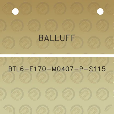 balluff-btl6-e170-m0407-p-s115