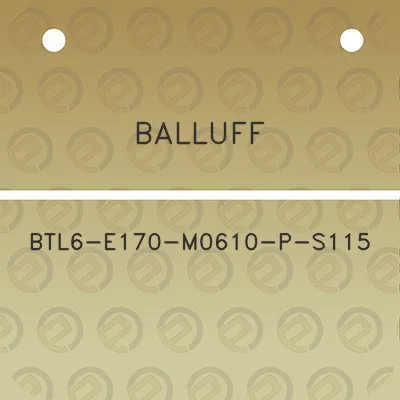 balluff-btl6-e170-m0610-p-s115