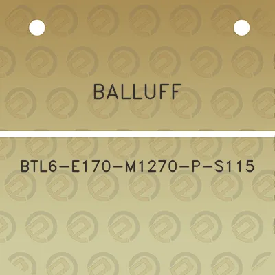 balluff-btl6-e170-m1270-p-s115