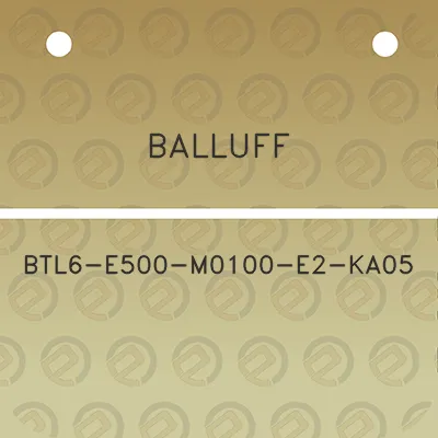 balluff-btl6-e500-m0100-e2-ka05