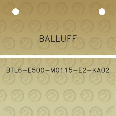 balluff-btl6-e500-m0115-e2-ka02