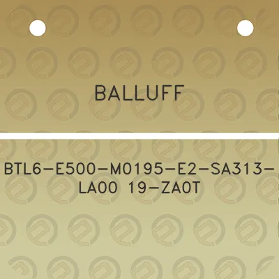 balluff-btl6-e500-m0195-e2-sa313-la00-19-za0t