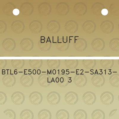 balluff-btl6-e500-m0195-e2-sa313-la00-3