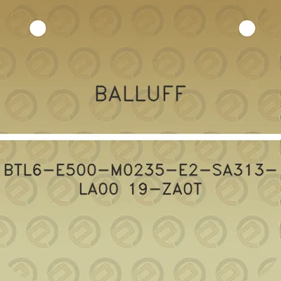 balluff-btl6-e500-m0235-e2-sa313-la00-19-za0t