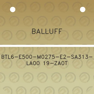 balluff-btl6-e500-m0275-e2-sa313-la00-19-za0t