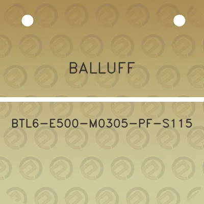 balluff-btl6-e500-m0305-pf-s115