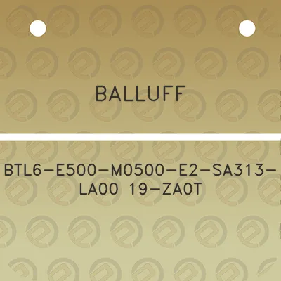 balluff-btl6-e500-m0500-e2-sa313-la00-19-za0t