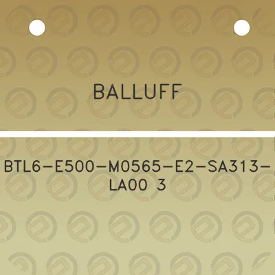 balluff-btl6-e500-m0565-e2-sa313-la00-3