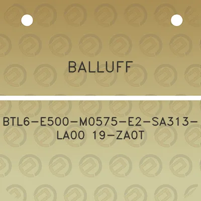 balluff-btl6-e500-m0575-e2-sa313-la00-19-za0t