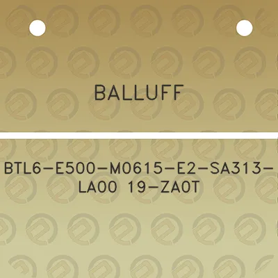 balluff-btl6-e500-m0615-e2-sa313-la00-19-za0t