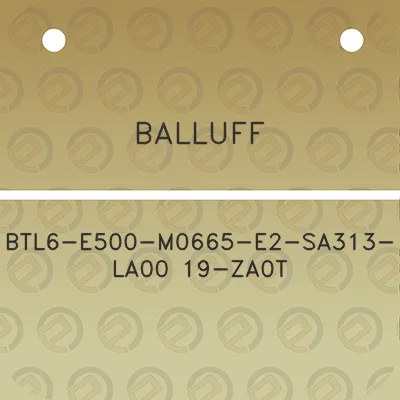 balluff-btl6-e500-m0665-e2-sa313-la00-19-za0t