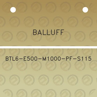 balluff-btl6-e500-m1000-pf-s115