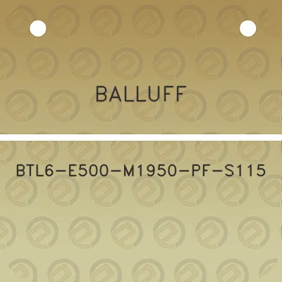 balluff-btl6-e500-m1950-pf-s115