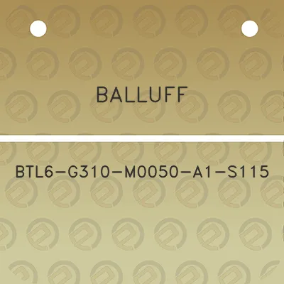 balluff-btl6-g310-m0050-a1-s115