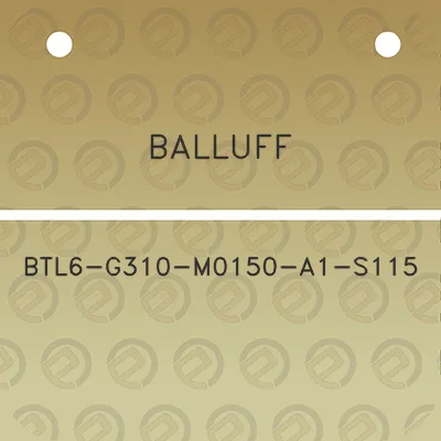 balluff-btl6-g310-m0150-a1-s115