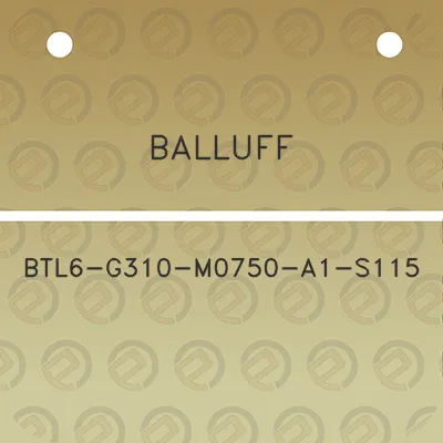 balluff-btl6-g310-m0750-a1-s115