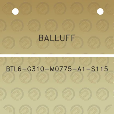 balluff-btl6-g310-m0775-a1-s115