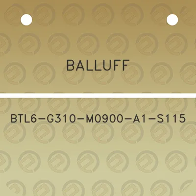 balluff-btl6-g310-m0900-a1-s115