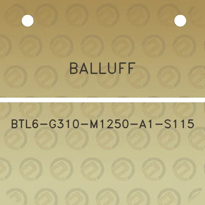 balluff-btl6-g310-m1250-a1-s115