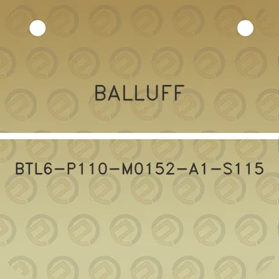 balluff-btl6-p110-m0152-a1-s115